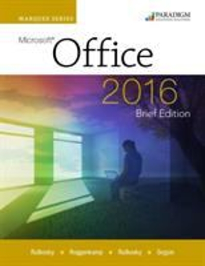 Marquee Series: Microsoft (R)Office 2016-Brief Edition: Text with physical eBook code