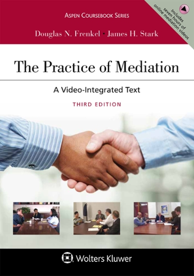 The Practice of Mediation 3rd edition 9781454870234 by Frenkel, Douglas
