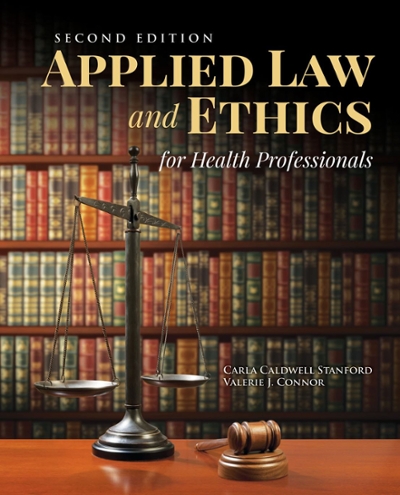 Applied Law and Ethics for Health Professionals 2nd edition 9781284155594 by Stanford, Carla Caldwell