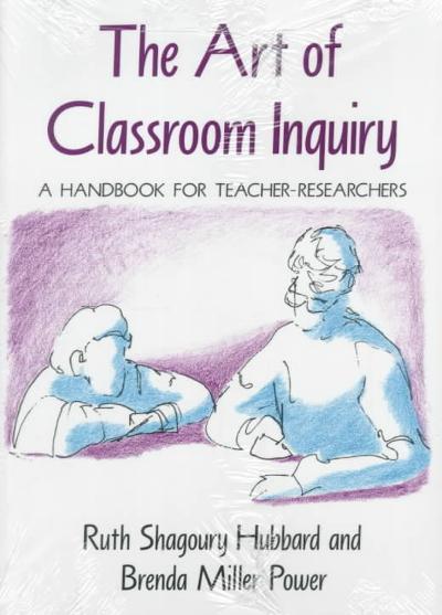 The Art of Classroom Inquiry 9780435087623 by Hubbard, Ruth S.