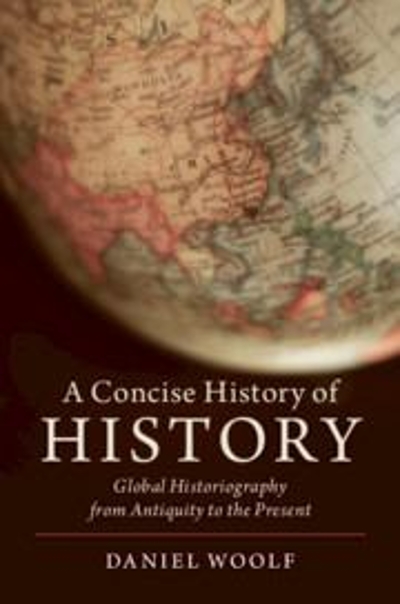 A Concise History of History 9781108444859 by Woolf, Daniel