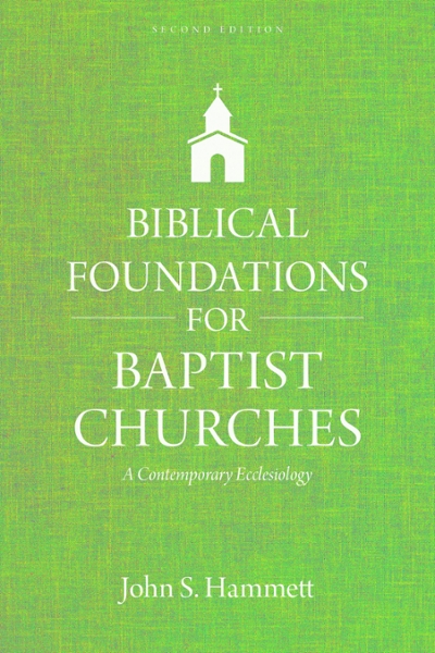 Biblical Foundations for Baptist Churches