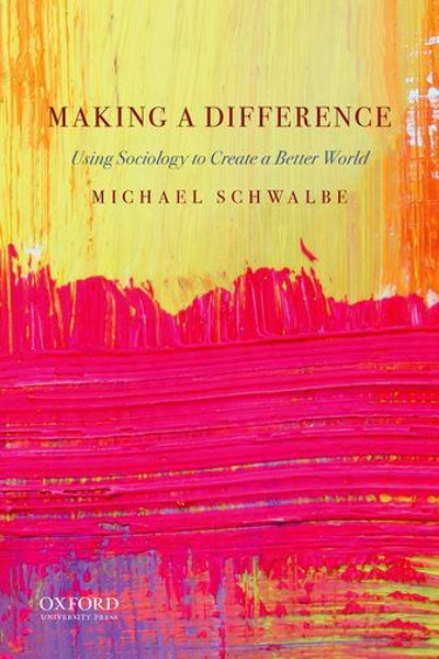 Making a Difference 1st edition 9780190927202 by Schwalbe, Michael