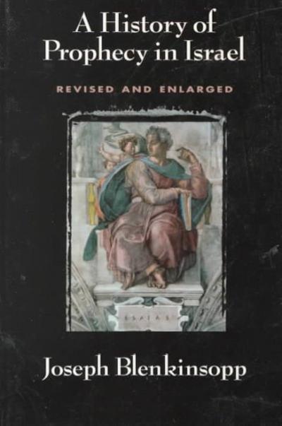 A History of Prophecy in Israel, Revised and Enlarged