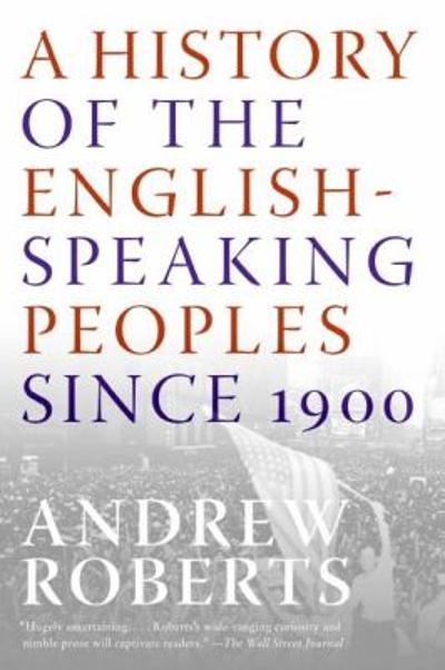 A History of the English-Speaking Peoples since 1900 9780060875992 by Roberts, Andrew