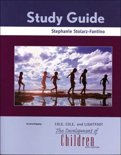 The Development of Children Study Guide 5th edition 9780716786733 by Stolarz-Fantino, Stephanie