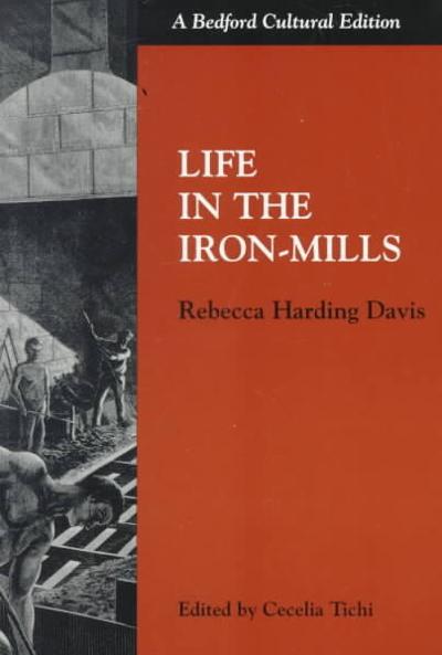Life in the Iron Mills 1st edition 9780312133603 by Davis, Rebecca Harding