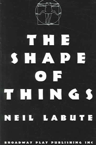 The Shape of Things 9780881452228 by LaBute, Neil
