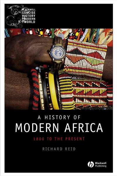 A History of Modern Africa 1st edition 9781405132640 by Reid, Richard J.