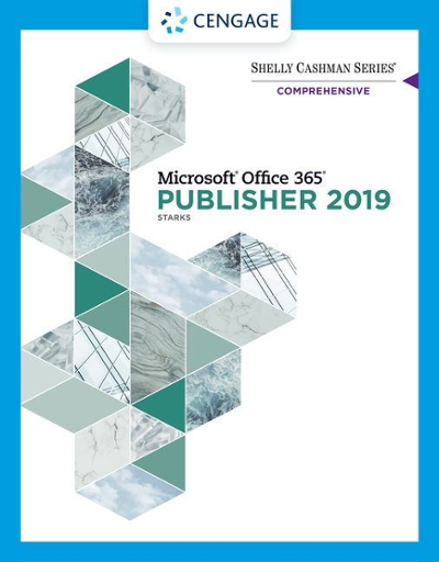 Shelly Cashman Series Microsoft Office 365 & Publisher 201 Comprehensive