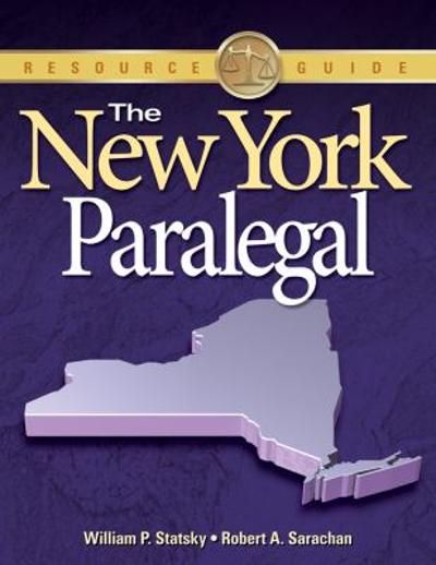 The New York Paralegal 1st edition 9781418013028 by Statsky, William P.