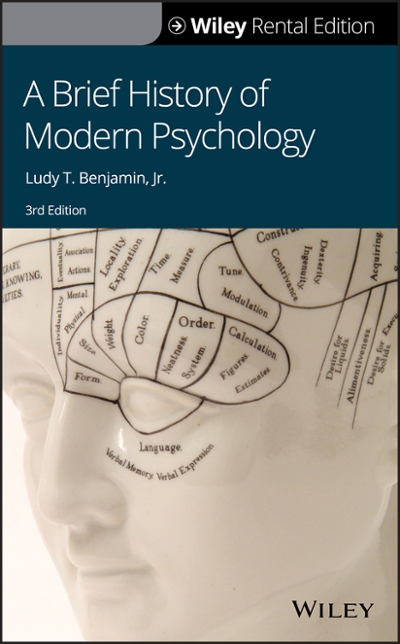 A Brief History of Modern Psychology 3rd edition 9781119572398 by Benjamin Jr., Ludy T.