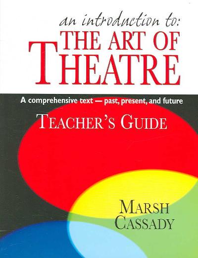 An Introduction to - The Art of Theatre 9781566081405 by Cassady, Marsh