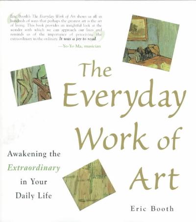 The Everyday Work of Art 9781570714382 by Booth, Eric