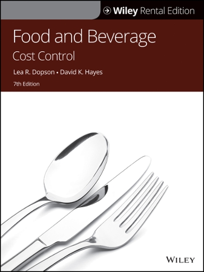 Food and Beverage Cost Control 7th edition 9781119572213 by Dopson, Lea R.