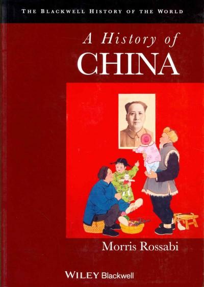 A History of China 1st edition 9781577181132 by Rossabi, Morris