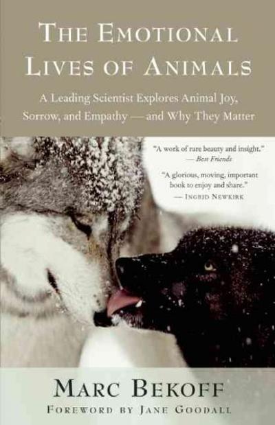 The Emotional Lives of Animals 9781577316299 by Bekoff, Marc