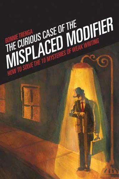 Curious Case of the Misplaced Modifier 9781582975610 by Trenga, Bonnie