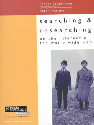 Searching and Researching on the Internet and the World Wide Web 9781887902267 by Ackermann, Ernest C.