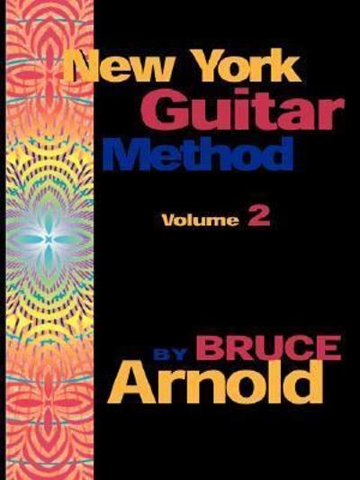 New York Guitar Method Book 2 9781594899027 by Arnold, Bruce