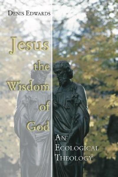 Jesus the Wisdom of God 9781597520508 by Edwards, Denis