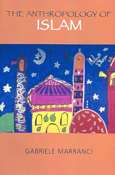 The Anthropology of Islam