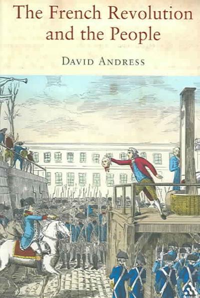 The French Revolution and the People 1st edition 9781852855406 by Andress, David