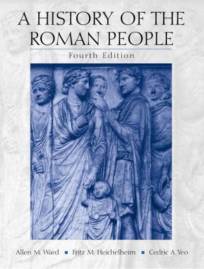 A History of the Roman People 4th edition 9780130384805 by Ward, Allen M