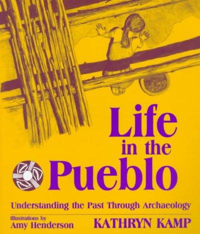 Life in the Pueblo 9780881339642 by Kamp, Kathryn