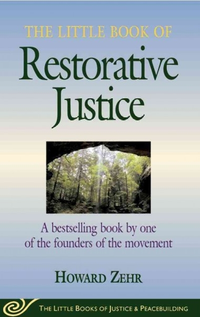 Little Book of Restorative Justice 1st edition 9781561483761 by Zehr, Howard