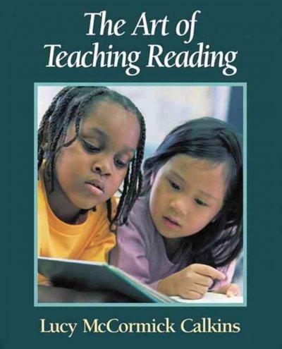 The Art of Teaching Reading 1st edition 9780321080592 by Calkins, Lucy McCormick
