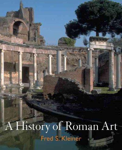 A History of Roman Art 1st edition 9780534638467 by Kleiner, Fred S.