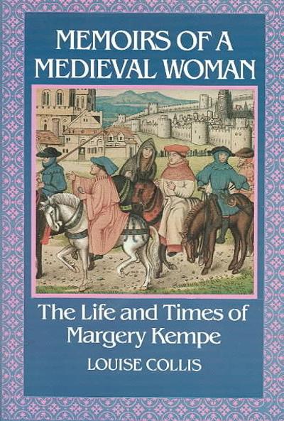 Memoirs of a Medieval Woman 9780060909925 by Collis, Louise
