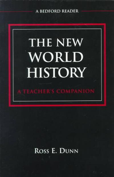 The New World History 1st edition 9780312183271 by Dunn, Ross E.