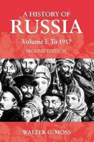A History of Russia 2nd edition 9781843310235 by Moss, Walter G.
