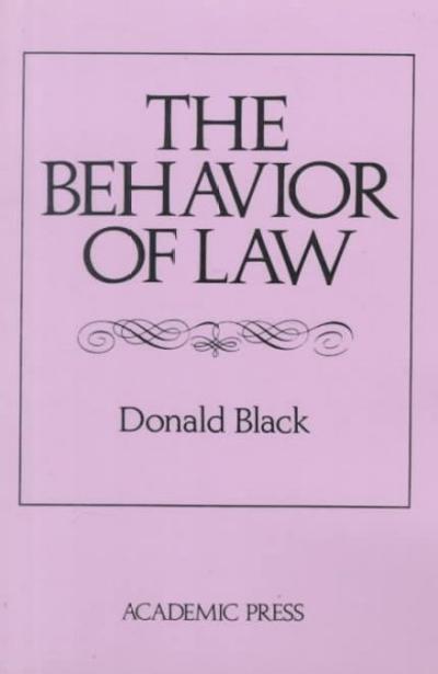 The Behavior of Law 2nd edition 9780121026523 by Black, Donald