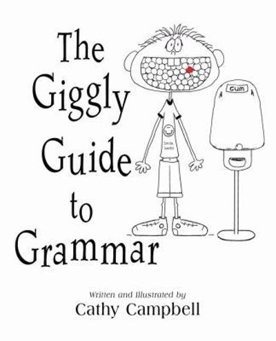 The Giggly Guide to Grammar 9781931492225 by Campbell, Cathy