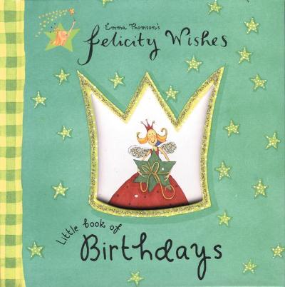 Felicity Wishes Little Book of Birthdays