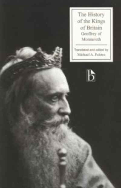 The History of the Kings of Britain 9781551116396 by Faletra, Michael A.