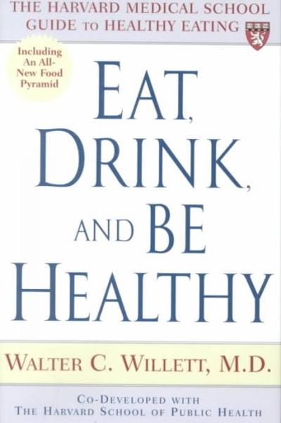 Eat, Drink, and Be Healthy