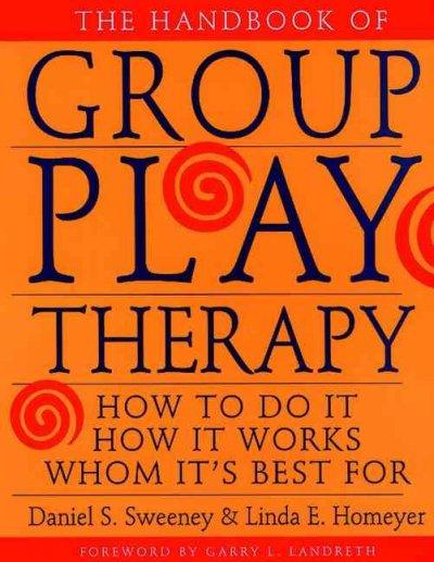 The Handbook of Group Play Therapy 1st edition 9780787948078 by Sweeney, Daniel S.