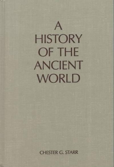 A History of the Ancient World 4th edition 9780195066296 by Starr, Chester G.