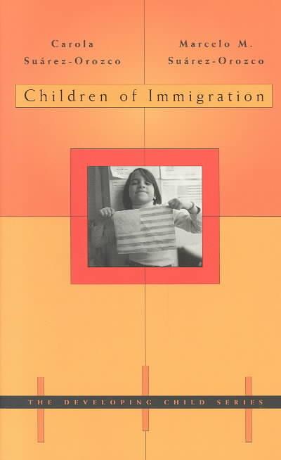 Children of Immigration 9780674008380 by Su?â?írez-Orozco, Carola