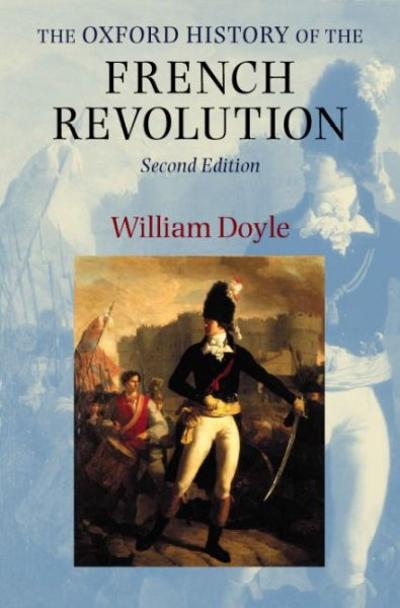The Oxford History of the French Revolution 2nd edition 9780199252985 by Doyle, William