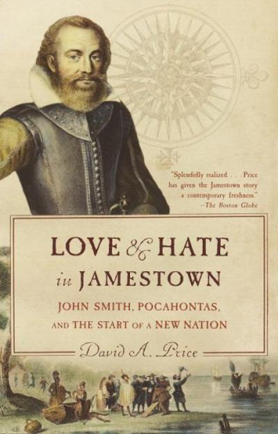 Love and Hate in Jamestown 9781400031726 by Price, David A.