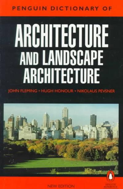 The Penguin Dictionary of Architecture and Landscape Architecture