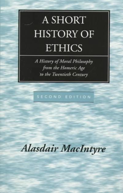 A Short History of Ethics 2nd edition 9780268017590 by MacIntyre, Alasdair