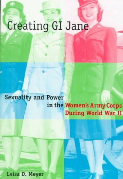 Creating G. I. Jane 9780231101455 by Meyer, Leisa D.