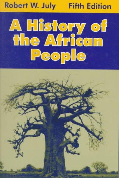 A History of the African People 5th edition 9780881339802 by July, Robert W.