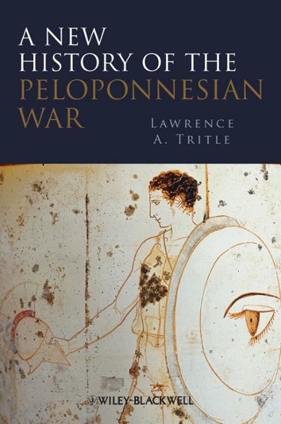 A New History of the Peloponnesian War 1st edition 9781405122511 by Tritle, Lawrence A.